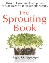 book The Sprouting Book: How to Grow and Use Sprouts to Maximize Your Health and Vitality