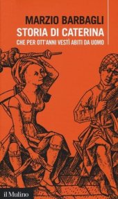 book Storia di Caterina che per ott'anni vestì abiti da uomo