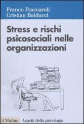 book Stress e rischi psicosociali nelle organizzazioni. Valutare e controllare i fattori dello stress lavorativo