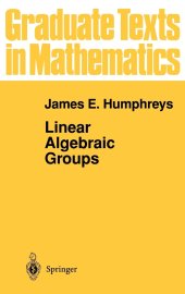 book Linear Algebraic Groups (Graduate Texts in Mathematics, 21)