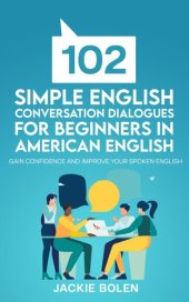 book 102 Simple English Conversation Dialogues For Beginners in American English