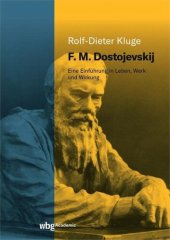 book F. M. Dostojevskij: Eine Einführung in Leben, Werk und Wirkung