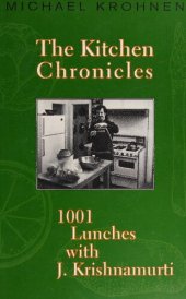 book The Kitchen Chronicles: 1001 Lunches with J. Krishnamurti