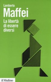 book La libertà di essere diversi. Natura e cultura alla prova delle neuroscienze