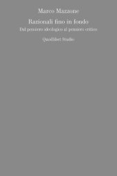 book Razionali fino in fondo. Dal pensiero ideologico al pensiero critico