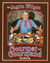 book The Justin Wilson Gourmet and Gourmand Cookbook