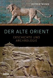 book Der Alte Orient: Geschichte und Archäologie