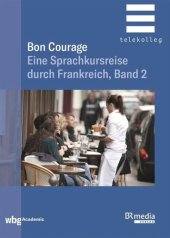 book Bon Courage - Band 2: Eine Sprachkursreise durch Frankreich