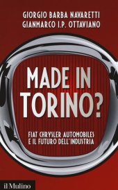 book Made in Torino? Fiat Chrysler Automobiles e il futuro dell'industria