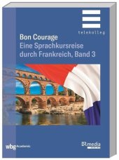 book Bon Courage: Eine Sprachkursreise durch Frankreich, Band 3