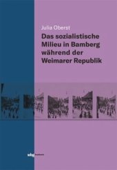 book Das sozialistische Milieu in Bamberg während der Weimarer Republik