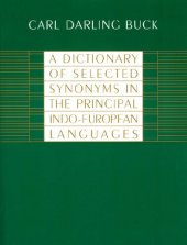 book A Dictionary of Selected Synonyms in ihe Principal Indo-european Languages: A Contribution to the History of Ideas