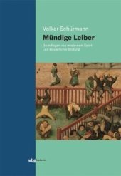 book Mündige Leiber: Grundlagen von modernem Sport und körperlicher Bildung