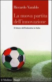 book La nuova partita dell'innovazione. Il futuro dell'industria italiana