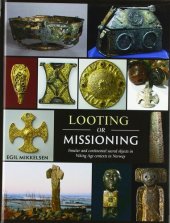 book Looting or Missioning: Insular and Continental Sacred Objects in Viking Age Contexts in Norway