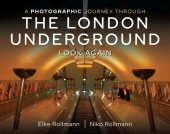 book A Photographic Journey Through the London Underground