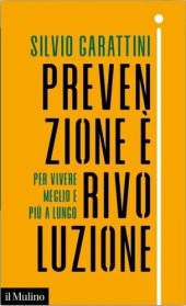 book Prevenzione è rivoluzione. Per vivere meglio e più a lungo