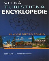 book Velká turistická encyklopedie: Hlavní město Praha