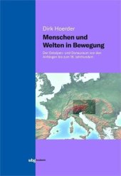 book Menschen und Welten in Bewegung: Der Ostalpen- und Donauraum von den Anfängen bis zum 16. Jahrhundert