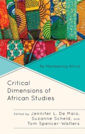 book Critical Dimensions of African Studies: Re-Membering Africa