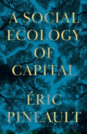 book A Social Ecology of Capital