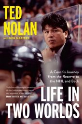 book Life in Two Worlds: A Coach's Journey from the Reserve to the NHL and Back