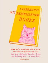 book A Library of Misremembered Books