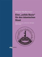 book Eine "solide Basis" für den islamischen Staat: Geschichte einer politischen Ideologie (1953-2003)