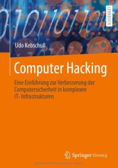 book Computer Hacking: Eine Einführung zur Verbesserung der Computersicherheit in komplexen IT-Infrastrukturen