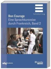 book Bon Courage: Eine Sprachkursreise durch Frankreich, Band 2