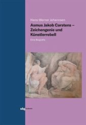 book Asmus Jakob Carstens - Zeichengenie und Künstlerrebell: Eine Biografie