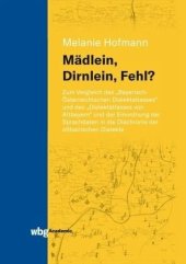 book Mädlein, Dirnlein, Fehl?: Zum Vergleich des "Bayerisch-Österreichischen Dialektatlasses" und des "Dialektatlasses von Altbayern"