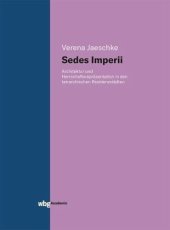 book Sedes imperii: Architektur und Herrschaftsrepräsentation in den tetrarchischen Residenzstädten