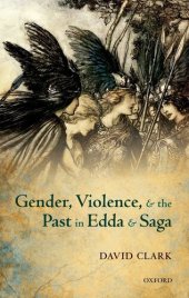 book Gender, Violence, and the Past in Edda and Saga