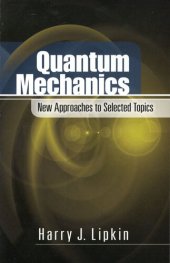 book Quantum Mechanics: New Approaches to Selected Topics