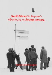 book Şerif Gören’in Bayram’ı: Yılmaz Güney’in Yol’suzluğu