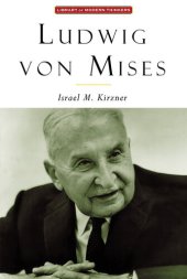 book Ludwig von Mises: The Man and His Economics