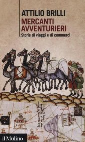 book Mercanti avventurieri. Storie di viaggi e di commerci