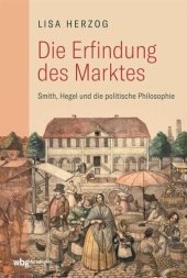 book Die Erfindung des Marktes: Smith, Hegel und die politische Philosophie