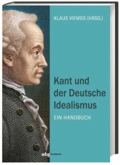 book Kant und der Deutsche Idealismus: Ein Handbuch