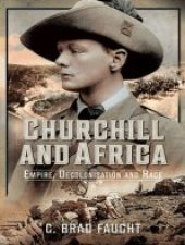 book Churchill and Africa Empire, Decolonisation and Race