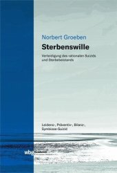 book Sterbenswille: Verteidigung des rationalen Suizids und Sterbebeistands