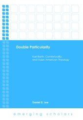 book Double Particularity: Karl Barth, Contextuality, and Asian American Theology