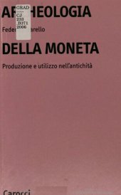 book Archeologia della moneta. Produzione e utilizzo nell'antichità