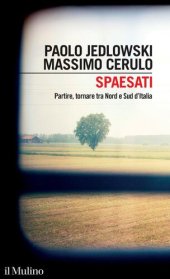 book Spaesati. Partire, tornare tra Nord e Sud d'Italia