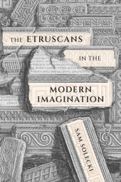 book The Etruscans in the Modern Imagination (Volume 85) (McGill-Queen's Studies in the History of Ideas)