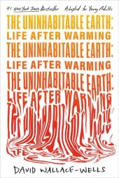 book The Uninhabitable Earth (Adapted for Young Adults): Life After Warming