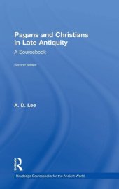 book Pagans and Christians in Late Antiquity: A Sourcebook (Routledge Sourcebooks for the Ancient World)