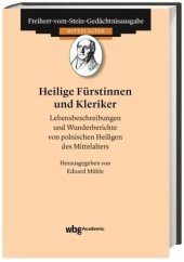 book Heilige Fürstinnen und Kleriker: Lebensbeschreibungen und Wunderberichte von polnischen Heiligen des Mittelalters