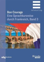 book Bon Courage - Band 3: Eine Sprachkursreise durch Frankreich